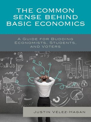 cover image of The Common Sense behind Basic Economics